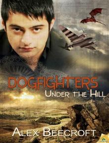 Dogfighters: Under the Hill Dogfighters: Under the Hill