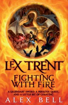 Lex Trent: Fighting With Fire Lex Trent: Fighting With Fire