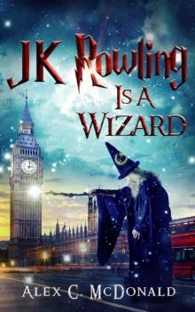 JK Rowling Is A Wizard