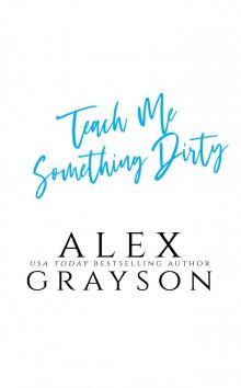 Teach Me Something Dirty