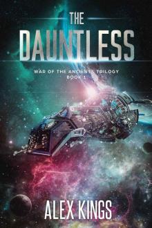 The Dauntless: (War of the Ancients Trilogy Book 1) The Dauntless: (War of the Ancients Trilogy Book 1)