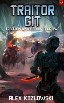 Traitor GIT: A LitRPG Adventure (Traclaon Armageddon Book 2)