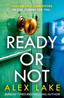 Ready or Not Ready or Not