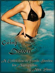 Going Down: A Collection of Erotic Stories for Aquaphiles