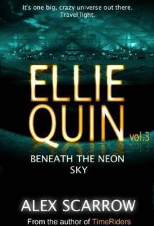 Ellie Quin Book 3: Beneath the Neon Sky