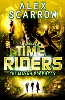 TimeRiders: The Mayan Prophecy (Book 8) TimeRiders: The Mayan Prophecy (Book 8)