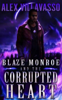 Blaze Monroe and the Corrupted Heart