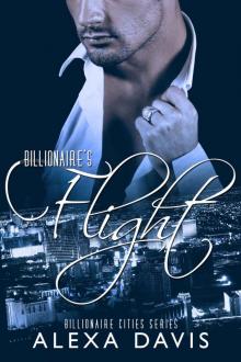 Billionaire's Flight (Standalone Book) (Billionaire Bad Boy Romance)