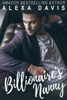 Billionaire's Nanny (A Billionaire Romance) Billionaire's Nanny (A Billionaire Romance)