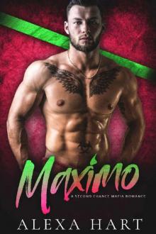 Maximo: A Second Chance Mafia Romance (Mob Daddies Book 3) Maximo: A Second Chance Mafia Romance (Mob Daddies Book 3)