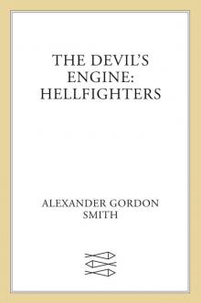 Hellfighters: The Devil's Engine Series, Book 2 Hellfighters: The Devil's Engine Series, Book 2