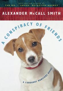 A Conspiracy of Friends: A Corduroy Mansions Novel A Conspiracy of Friends: A Corduroy Mansions Novel