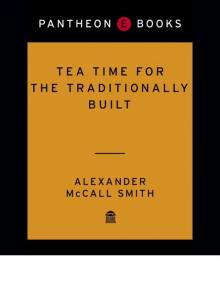 Tea Time for the Traditionally Built Tea Time for the Traditionally Built