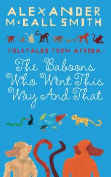 The Baboons Who Went This Way and That The Baboons Who Went This Way and That