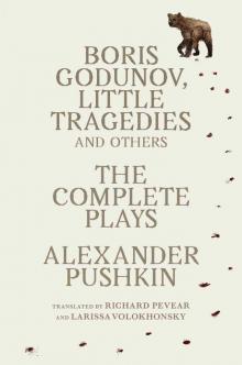 Boris Godunov, Little Tragedies, and Others Boris Godunov, Little Tragedies, and Others