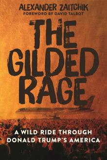 The Gilded Rage The Gilded Rage