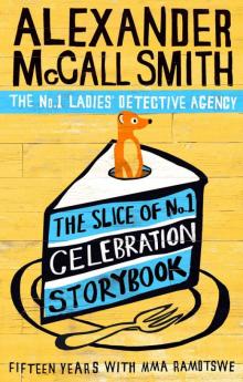 The Slice of No.1 Celebration Storybook: Fifteen years with Mma Ramotswe (No. 1 Ladies' Detective Agency)