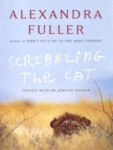 Scribbling The Cat: Travel With an African Soldier Scribbling The Cat: Travel With an African Soldier