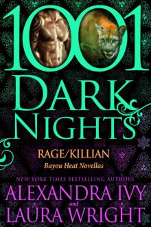 Rage/Killian: Bayou Heat Novellas (1001 Dark Nights Book 5) Rage/Killian: Bayou Heat Novellas (1001 Dark Nights Book 5)