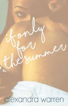 If Only for the Summer If Only for the Summer