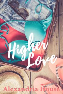 Higher Love Higher Love