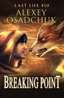 Breaking Point (Last Life Book #10): A Progression Fantasy Series