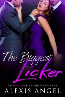 The Biggest Licker: An MFM Reality Show Romance