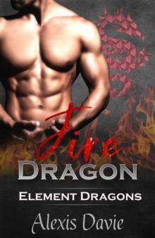 Fire Dragon (Element Dragons Book 1) Fire Dragon (Element Dragons Book 1)