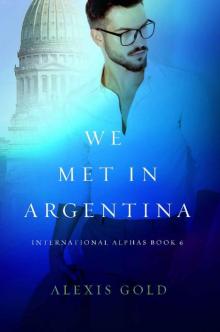 We Met In Argentina