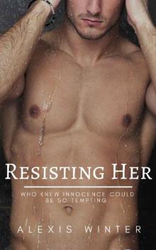 Resisting Her