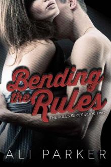 Bending the Rules Bending the Rules