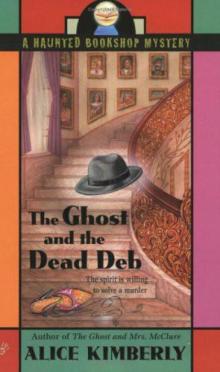 The Ghost and the Dead Deb hb-2 The Ghost and the Dead Deb hb-2