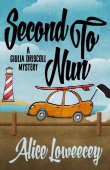 Second To Nun (A Giulia Driscoll Mystery Book 2) Second To Nun (A Giulia Driscoll Mystery Book 2)