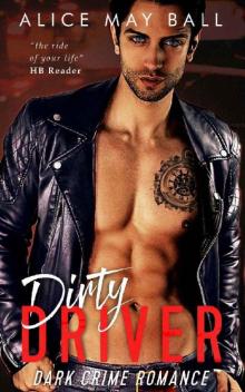 Dirty Driver: Dark Crime Romance