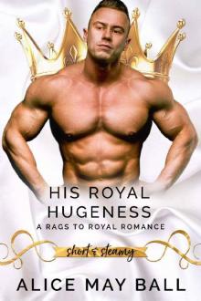 His Royal Hugeness