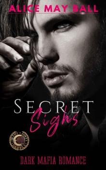Secret Sighs: A Dark Mafia Romance (Filthy Dirty Deeply Book 3)