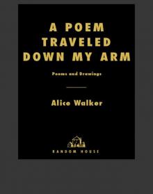 A Poem Traveled Down My Arm A Poem Traveled Down My Arm
