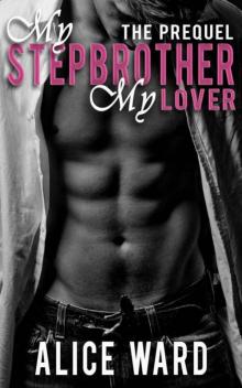 My Stepbrother, My Lover: The Prequel