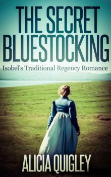 The Secret Bluestocking: Isobel's Traditional Regency Romance The Secret Bluestocking: Isobel's Traditional Regency Romance