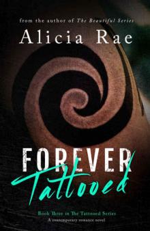 Forever Tattooed (Tattooed Billionaire Book 3)