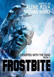 Deserted with the Dead (Book 1): Frostbite