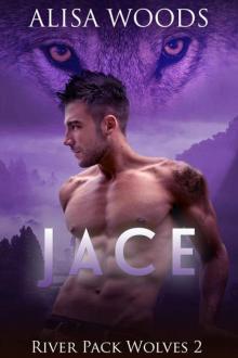 Jace (River Pack Wolves 2) (Paranormal Romance) Jace (River Pack Wolves 2) (Paranormal Romance)