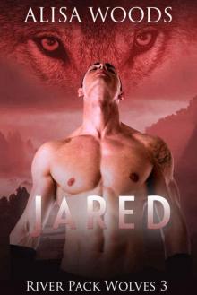 Jared (River Pack Wolves 3) - New Adult Paranormal Romance