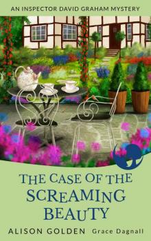 The Case of the Screaming Beauty The Case of the Screaming Beauty
