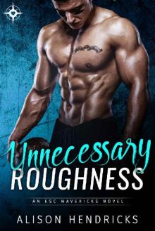 Unnecessary Roughness (ESC Mavericks Book 2)