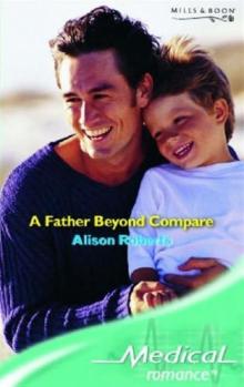 A Father Beyond Compare A Father Beyond Compare