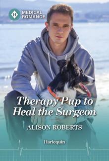 Therapy Pup to Heal the Surgeon Therapy Pup to Heal the Surgeon