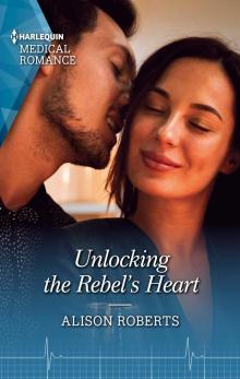 Unlocking the Rebel's Heart Unlocking the Rebel's Heart