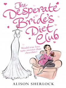 The Desperate Bride’s Diet Club The Desperate Bride’s Diet Club