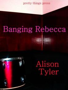 Banging Rebecca